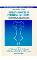 Recent Advances in Perinatal Medicine - Proceedings of the 100th Course of the International School of Medical Sciences