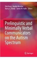 Prelinguistic and Minimally Verbal Communicators on the Autism Spectrum