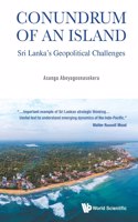 Conundrum of an Island: Sri Lanka's Geopolitical Challenges