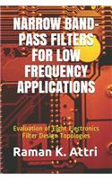 Narrow Band-Pass Filters for Low Frequency Applications
