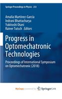 Progress in Optomechatronic Technologies