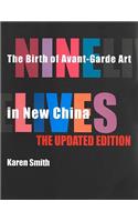 Nine Lives: The Birth of Avant-Garde Art in New China