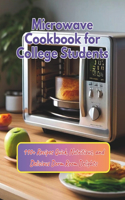 Microwave Cookbook for College Students