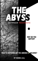 The Abyss Between Thoughts