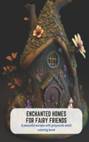 Enchanted Homes for Fairy Friends