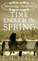 Time Enough In Spring