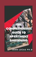 Comprehensive Guide to Apartment Gardening