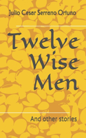 Twelve Wise Men