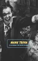 Mank Trivia