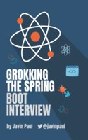 Grokking The Spring Boot Interview