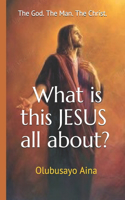 What is this JESUS all about?