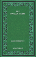 The Homeric Hymns - Large Print Edition
