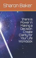 There is Power in Making a Decision