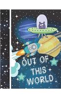 Out Of This World: Planet Gift For Kids - Art Sketchbook Sketchpad Activity Book For Boys And Girls To Draw And Sketch In