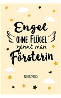 Engel ohne Flügel nennt man Försterin