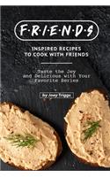 FRIENDS Inspired Recipes to Cook with Friends