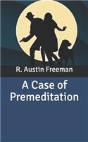 A Case of Premeditation