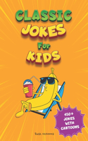 Classic Jokes for Kids: Joke Book for Boys and Girls (Ages 6-8)