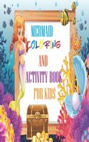 Mermaid Coloring and Activity Book for Kids: Fantastic Mermaid Coloring for Boys and Girls- Under the Sea Animals to Color for Early Childhood Learning, Preschool Prep, and Toddlers