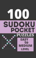 100 Sudoku Pocket Puzzles - Easy to Medium Level: Pocket Sudoku Puzzle Books For Adults, Travel Sudoku, Sudoku 100, Sudoku Challenge For Adults, Sudoku Puzzle Books Easy to Medium ( Activity Book Fo