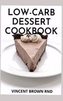 Low Carb-Dessert Cookbook: The Essential Guide and Recipes on Low Carb-Desserts