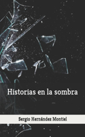 Historias en la sombra