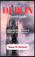 DUBLIN Travel Guide