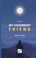 My Good Night Friend