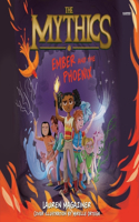 The Mythics #4: Ember and the Phoenix: (4 Mythics)