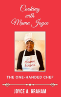 Cooking With Mama Joyce