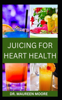 Juicing for Heart Health