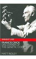 Francis Crick: Discoverer of the Genetic Code