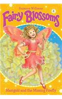 Fairy Blossoms #4: Marigold and the Missing Firefly