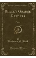 Black's Graded Readers: Primer (Classic Reprint)