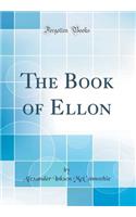 The Book of Ellon (Classic Reprint)