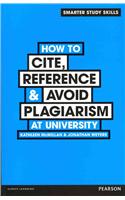 How to Cite, Reference & Avoid Plagiarism at University: (Smarter Study Skills)