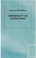 Immortality or Extinction?