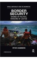 Border Security: Shores of Politics, Horizons of Justice