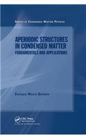 Aperiodic Structures in Condensed Matter: Fundamentals and Applications