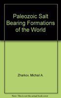 Paleozoic Salt Bearing Formations of the World