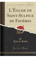 L'Église de Saint-Sulpice de Favières (Classic Reprint)