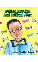 Bullies, Bowties And Brilliant Alex