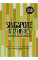 Singapore in 12 Dishes