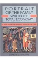 Portrait of the Family Within the Total Economy: A Study in Longrun Dynamics, Australia 1788 1990
