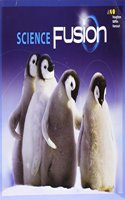 Student Edition Interactive Worktext Grade K 2017: (Sciencefusion)