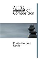 A First Manual of Composition