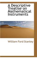 A Descriptive Treatise on Mathematical Instruments