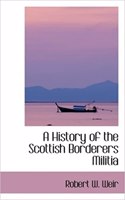 History of the Scottish Borderers Militia