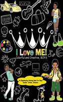 I Love Me! Colorful and Creative, Boys.
