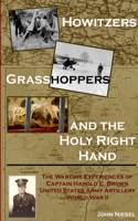 Howitzers, Grasshoppers, and the Holy Right Hand